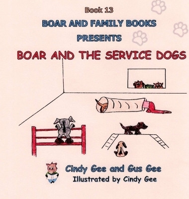 Boar and the Service Dogs(English, Hardcover, Gee Gus)