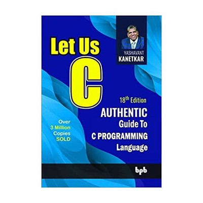 Let Us C(English, Paperback, Kanetkar Yashavant)