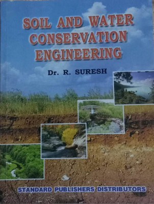 SOIL AND WATER CONSERVATION ENGINEERING(Paperback, DR. R. SURESH)