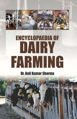 Encyclopaedia of Dairy Farming(Hardcover, Dr. Anil Kumar Sharma)