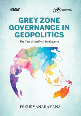 Grey Zone Governance in Geopolitics(English, Hardcover, Suryanarayana Ps)
