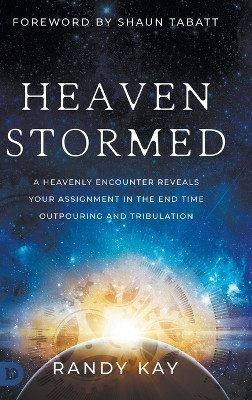 Heaven Stormed(English, Hardcover, Kay Randy)