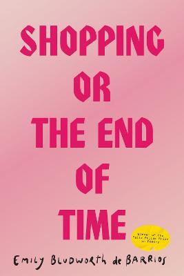 Shopping, or the End of Time(English, Paperback, Barrios Emily Bludworth de)