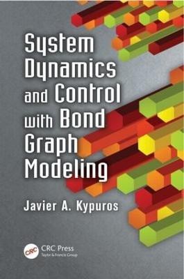 System Dynamics and Control with Bond Graph Modeling(English, Hardcover, Kypuros Javier)