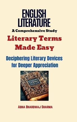 Literary Terms Made Easy(English, Hardcover, Abha Bhardwaj Sharma)