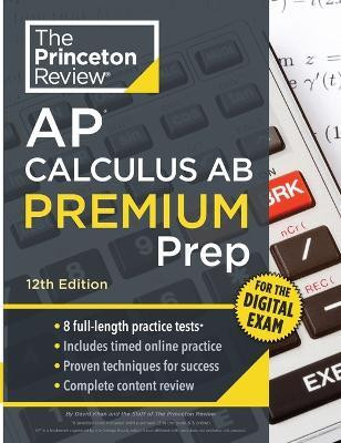 Princeton Review AP Calculus AB Premium Prep, 12th Edition(English, Paperback, Khan David)