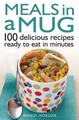 Meals in a Mug(English, Paperback, Hobson Wendy)