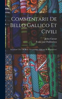 Commentarii De Bello Gallico Et Civili(English, Hardcover, Caesar Julius)