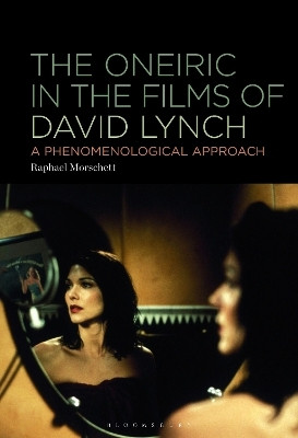 The Oneiric in the Films of David Lynch(English, Hardcover, Morschett Raphael)