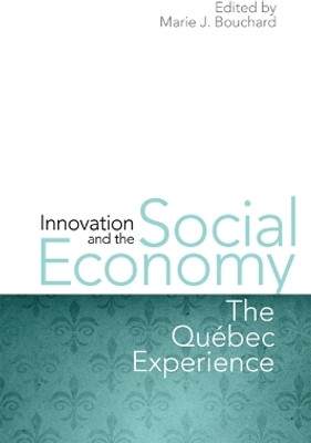 Innovation and the Social Economy(English, Electronic book text, Bouchard Marie J.)