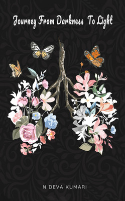 Journey From Darkness To Light: Poems on Resilience(Paperback, N Deva Kumari)