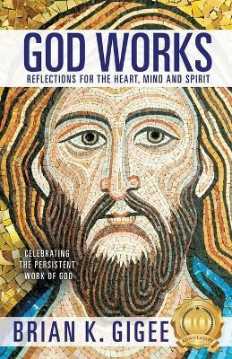 God Works(English, Paperback, Gigee Brian K)