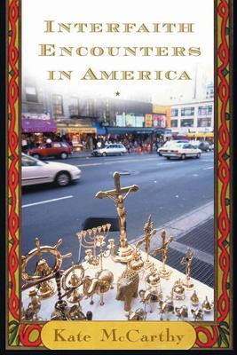 Interfaith Encounters in America(English, Hardcover, McCarthy Kate)