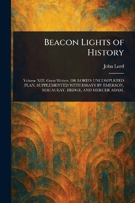 Beacon Lights of History(English, Paperback, Lord John)