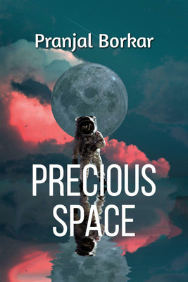 Precious Space(English, Paperback, Pranjal Borkar)
