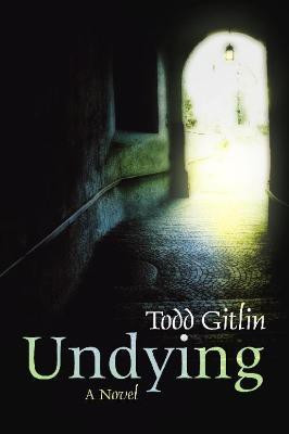 Undying(English, Paperback, Gitlin Todd)