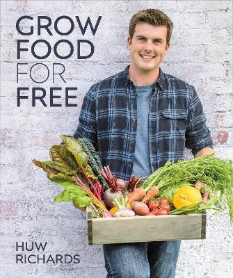Grow Food for Free(English, Hardcover, Richards Huw)