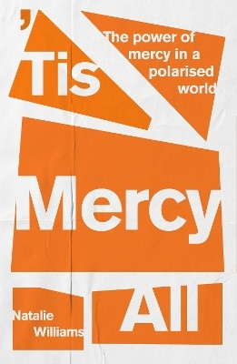 'Tis Mercy All(English, Paperback, Williams Natalie)