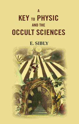 A Key to Physic and the Occult Sciences(Paperback, E. Sibly)
