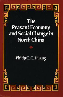 The Peasant Economy and Social Change in North China(English, Paperback, Huang Philip C. C.)