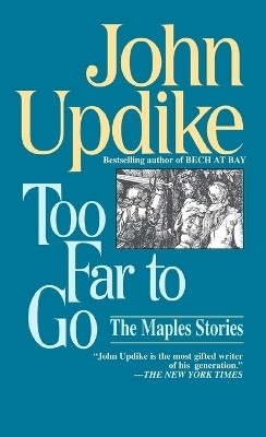 Too Far to Go(English, Paperback, Updike John)