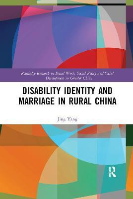 Disability Identity and Marriage in Rural China(English, Paperback, Yang Jing)