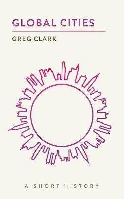 Global Cities(English, Paperback, Clark Greg)