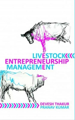 Livestock Entrepreneurship Management(English, Hardcover, Kumar Devesh Thakur, Pranav)