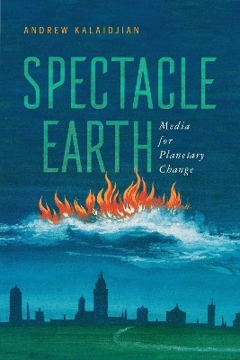 Spectacle Earth(English, Hardcover, Kalaidjian Andrew)