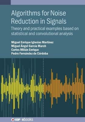 Algorithms for Noise Reduction in Signals(English, Hardcover, Iglesias Martinez Pedro Miguel Enrique)