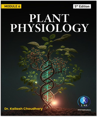 Plant Physiology Book  - Life Science Theory Textbook Useful for CSIR NET, GATE SET, IIT JAM, CUET PG, B.Sc., M.Sc. & Competitive Exams(Paperback, Kailash Choudhary,)