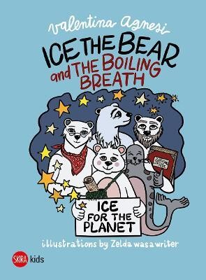 Ice the Bear and the Boiling Breath(English, Hardcover, unknown)