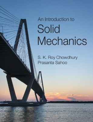 An Introduction to Solid Mechanics(English, Paperback, Roy Chowdhury S. K.)