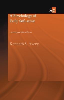 A Psychology of Early Sufi Sama`(English, Paperback, Avery Kenneth S.)