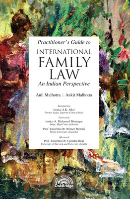Practitioner’s Guide to International Family Law | Anil Malhotra and Ankit Malhotra | OakBridge(Hardcover, Anil Malhotra, Ankit Malhotra)
