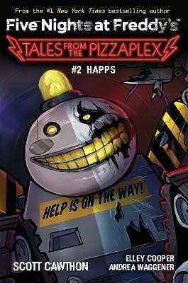 Happs (Five Nights at Freddy's: Tales from the Pizzaplex #2)(English, Paperback, Cawthon Scott)