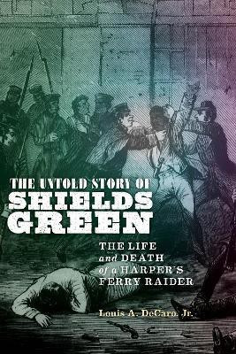 The Untold Story of Shields Green(English, Electronic book text, Decaro Jr. Louis A.)