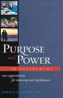 Purpose & Power in Retirement(English, Electronic book text, Koenig Harold)