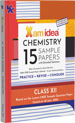 Xam idea CBSE 15 Sample Question Papers Class 12 Chemistry for 2026 Board Exams (As per the latest CBSE SQP dated 30th July 2025) with Detailed Solutions | With Solved Board Paper 2025 | Basic Concepts for Quick Revision(Paperback, Xam idea)