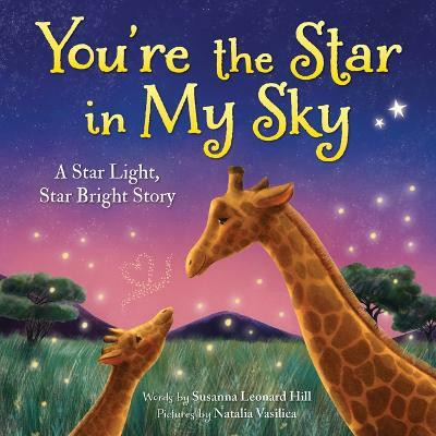 You're the Star in My Sky(English, Hardcover, Hill Susanna Leonard)