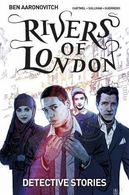 Rivers of London Volume 4: Detective Stories(English, Paperback, Aaronovitch Ben)