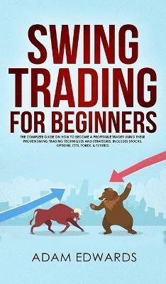 Swing Trading for Beginners(English, Hardcover, Edwards Adam)