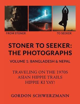 Stoner to Seeker(English, Paperback, Schwerzmann Gordon)