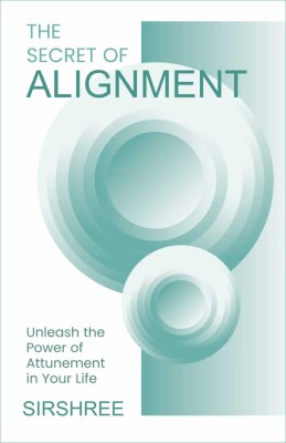 THE SECRET OF ALIGNMENT(Paperback, Sirshree)