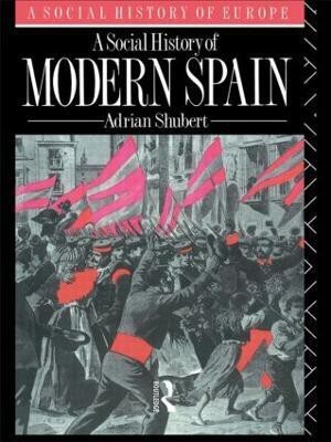 A Social History of Modern Spain(English, Paperback, Shubert Adrian)