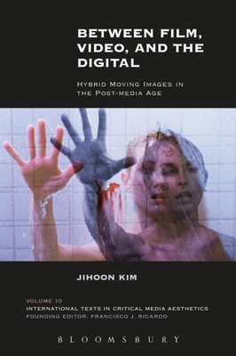 Between Film, Video, and the Digital(English, Paperback, Kim Jihoon)