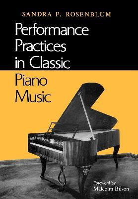 Performance Practices in Classic Piano Music(English, Paperback, Rosenblum Sandra P.)