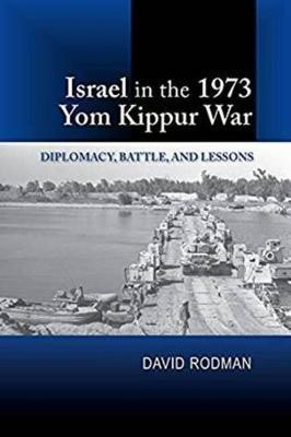Israel in the 1973 Yom Kippur War(English, Paperback, Rodman David)