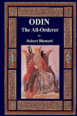 Odin The All-Orderer(English, Paperback, Blumetti Robert)