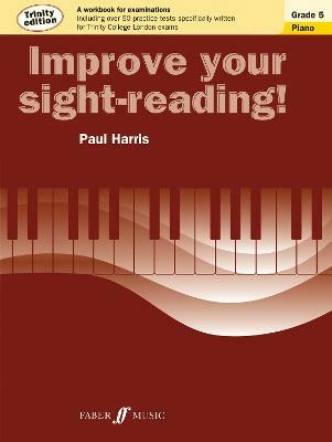 Improve your sight-reading! Trinity Edition Piano Grade 5(English, Paperback, Harris Paul)